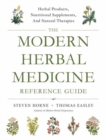 The Modern Herbal Medicine Reference Guide : Herbal Products, Nutritional Supplements, and Natural Therapies for 500 Health Conditions - Book