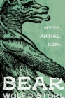 Bear : Myth, Animal, Icon - Book