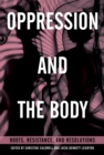 Oppression and the Body : Roots, Resistance, and Resolutions - Book