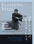 Flashing Steel, 25th Anniversary Memorial Edition : Mastering Eishin-Ryu Swordsmanship - Book
