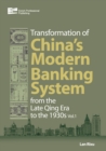 Transformation of China's Banking System : From the Late Qing Era to the 1930s - Book