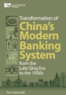 The Transformation of China's Banking System : From the Late Qing Era to the 1930s - Book