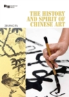 The History and Spirit of Chinese Art : From Pre-History to the Tang Dynasty - Book