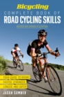 Bicycling Complete Book of Road Cycling Skills - eBook