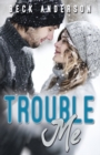 Trouble Me - Book