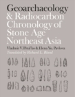 Geoarchaeology and Radiocarbon Chronology of Stone Age Northeast Asia - Book