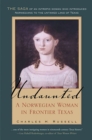Undaunted : A Norwegian Woman in Frontier Texas - Book