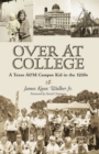 Over at College : A Texas A&M Campus Kid in the 1930s - Book