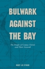 Bulwark Against the Bay : The People of Corpus Christi and Their Seawall - Book