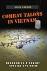 Combat Talons in Vietnam : Recovering a Covert Special Ops Crew - Book