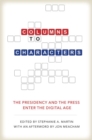 Columns to Characters : The Presidency and the Press Enter the Digital Age - Book