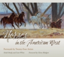 Horses in the American West : Portrayals by Twenty-Four Artists - Book