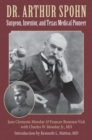 Dr. Arthur Spohn : Surgeon, Inventor, and Texas Medical Pioneer - Book