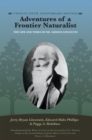Adventures of a Frontier Naturalist : The Life and Times of Dr. Gideon Lincecum, 25th Anniversary Edition - Book