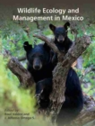 Wildlife Ecology and Management in Mexico - Book