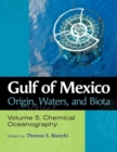 Gulf of Mexico Origin, Waters, and Biota, Volume 5 : Chemical Oceanography - Book