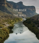 The River and the Wall - Book