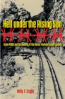 Hell under the Rising Sun : Texan POWs and the Building of the Burma-Thailand Death Railway - Book