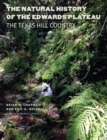 The Natural History of the Edwards Plateau : The Texas Hill Country - Book