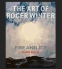 The Art of Roger Winter : Fire and Ice - Book