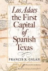 Los Adaes, the First Capital of Spanish Texas - Book