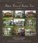 Historic Homes of Bastrop, Texas Volume 23 - Book