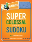 Go! Games Super Colossal Book Of Sudoku - Book
