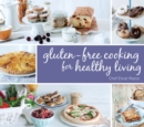 Gluten-Free Cooking for Healthy Living - Book