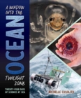 A Window into the Ocean Twilight Zone : Twenty-Four Days of Science at Sea - Book