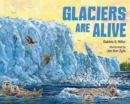 Glaciers Are Alive - Book