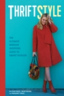 ThriftStyle : The Ultimate Bargain Shopper's Guide to Smart Fashion - Book