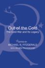 Out of the Cold : The Cold War and Its Legacy - Book