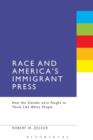 Race and America's Immigrant Press : How the Slovaks were Taught to Think Like White People - Book