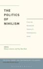 The Politics of Nihilism : From the Nineteenth Century to Contemporary Israel - Book