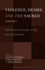 Violence, Desire, and the Sacred, Volume 2 : Rene Girard and Sacrifice in Life, Love and Literature - eBook