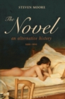 The Novel: An Alternative History, 1600-1800 - eBook