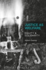 Justice as Welfare : Equity and Solidarity - Book