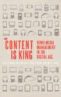 Content is King : News Media Management in the Digital Age - Book