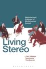 Living Stereo : Histories and Cultures of Multichannel Sound - Book