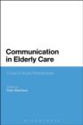 Communication in Elderly Care : Cross-Cultural Perspectives - Book