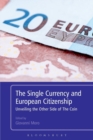 The Single Currency and European Citizenship : Unveiling the Other Side of The Coin - Book