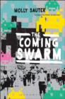 The Coming Swarm : DDOS Actions, Hacktivism, and Civil Disobedience on the Internet - Book