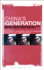 China's iGeneration : Cinema and Moving Image Culture for the Twenty-First Century - eBook
