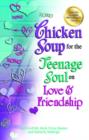 Chicken Soup for the Teenage Soul on Love & Friendship - Book
