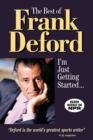 The Best of Frank Deford : I'm Just Getting Started... - eBook
