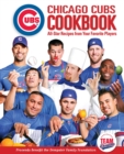 Chicago Cubs Cookbook : All-Star Recipes from Your Favorite Players - eBook