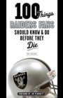 100 Things Raiders Fans Should Know & Do Before They Die - eBook