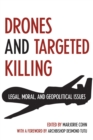 Drones and Targeted Killing : Legal, Moral, and Geopolitical Issues - eBook