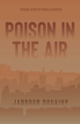 Poison In The Air : A Novel - Book