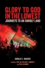 Glory To God In The Lowest : Journeys To An Unholy Land - Book